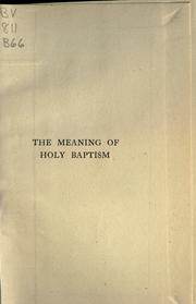 Cover of: The meaning of holy baptism by Charles Henry Knowler Boughton