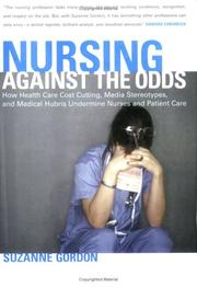 Nursing Against The Odds by Suzanne Gordon