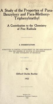 Cover of: study of the properties of para-benzyloxy and paramethoxy-triphenylmethyl: a contribution to the chemistry of free radicals ...