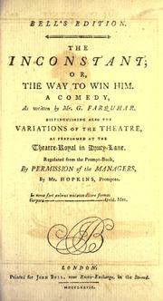 Cover of: The inconstant: or The way to win him, a comedy. Distinguishing also the variations of the theatre