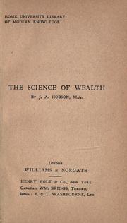Cover of: The science of wealth by John Atkinson Hobson