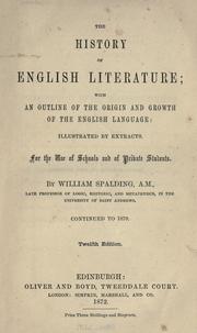 Cover of: The history of English literature: with an outline of the origin and growth of the English language; illustrated by extracts. For the use of schools and of private students. Continued to 1870.