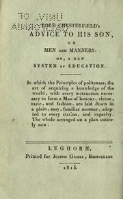 Cover of: Lord Chesterfield's Advice to his son, on men and manners: or, A new system of education. by Philip Dormer Stanhope, 4th Earl of Chesterfield
