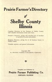 Cover of: Prairie Farmer's directory of Shelby County Illinois by compiled and published by Prairie Farmer Publishing Co.