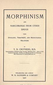 Cover of: Morphinism and narcomanias from other drugs: their etiology, treatment, and medicolegal relations