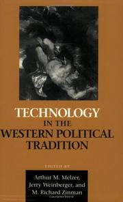 Cover of: Technology in the western political tradition by edited by Arthur M. Melzer, Jerry Weinberger, and M. Richard Zinman.