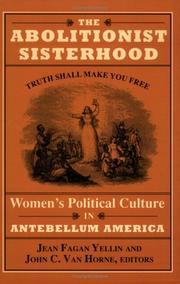Cover of: The Abolitionist sisterhood by Jean Fagan Yellin and John C. Van Horne, editors.