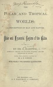 The polar and tropical worlds by G. Hartwig