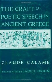 Cover of: The craft of poetic speech in ancient Greece by Claude Calame