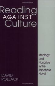 Cover of: Reading against culture: ideology and narrative in the Japanese novel