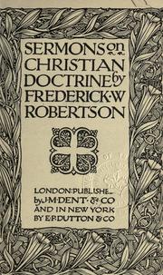 Cover of: Sermons on Christian doctrine. by Frederick William Robertson