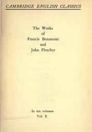 Cover of: The works of Francis Beaumont and John Fletcher. by Francis Beaumont
