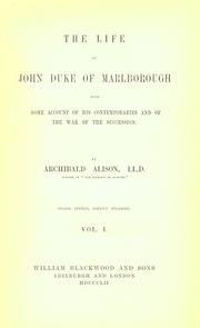 Cover of: The life of John, Duke of Marlborough: with some account of his contemporaries and of the war of the succession.