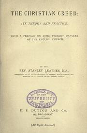 Cover of: The Christian creed: its theory and practice, with a preface on some present dangers of the English church