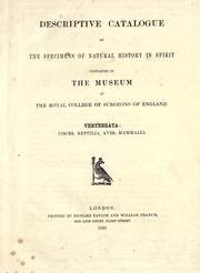 Cover of: Descriptive catalogue of the specimens of natural history in spirit contained in the Museum of the Royal college of surgeons of England.: Vertebrata: Pisces, Reptilia, Aves, Mammalia.