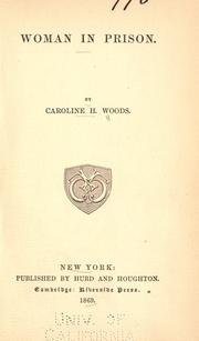Cover of: Woman in prison by Caroline H. Woods