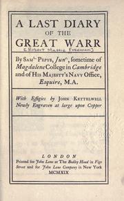 Cover of: A  last diary of the great warr: By Sam'L Pepys, Junr., sometime of Magdalene College in Cambridge and His Majesty's Navy Office, Esquire, MA