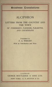 Cover of: Letters from the country and the town, of fishermen, farmers, parasites and courtesans. by Alciphron