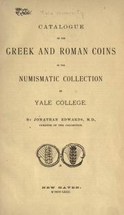 Cover of: Catalogue of the Greek and Roman coins in the numismatic collection of Yale College by Yale University