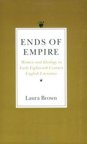 Cover of: Ends of empire: women and ideology in early eighteenth-century English literature