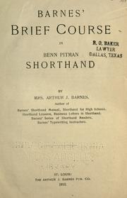 Cover of: Barnes' brief course in Benn Pitman shorthand ... by Lovisa Ellen Barnes