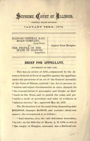 Cover of: Illinois Central Rail-Road Company, appellant, vs. the people of the state of Illinois, appellee: appeal from Douglas : brief for appellant