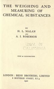 Cover of: The weighing and measuring of chemical substances by H. L. Malan