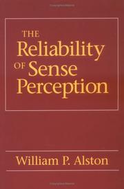 Cover of: The reliability of sense perception by William P. Alston