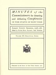 Cover of: Minutes: Albany County sessions, 1778-1781. by New York (State). Commission for Detecting and Defeating Conspiracies, 1777-1778.