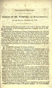 Cover of: The specie circular, Speech of Mr. Webster, (of Massachusetts) in the Senate, Dec. 21, 1836.