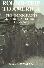 Cover of: Round-Trip to America: The Immigrants Return to Europe, 1880-1930 (Cornell Paperbacks)