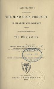 Cover of: Illustrations of the influence of the mind upon the body in health and disease by Daniel Hack Tuke