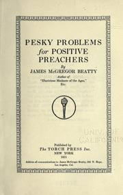 Cover of: Pesky problems for positive preachers by James McGregor Beatty