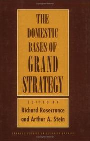 Cover of: The Domestic bases of grand strategy