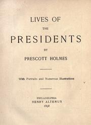 Cover of: Lives of the presidents by Prescott Holmes