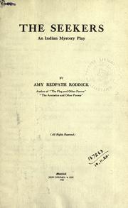 Cover of: The seekers, an Indian mystery play.