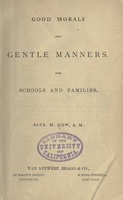 Cover of: Good morals and gentle manners: for schools and families