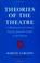 Cover of: Theories of the theatre