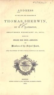 Cover of: Address on the life and character of Thomas Sherwin