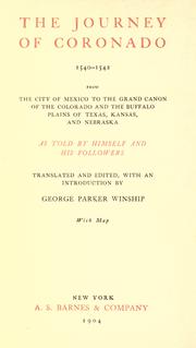 Cover of: The journey of Coronado, 1540-1542: from the city of Mexico to the Grand Canon of the Colorado and the buffalo plains of Texas, Kansas, and Nebraska