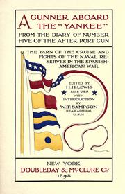 Cover of: A gunner aboard the "Yankee": from the diary of number five of the after port gun; the yarn of the cruise and fights of the naval reserves in the Spanish-American war