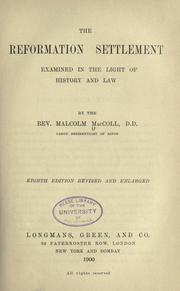 Cover of: The Reformation settlement examined in the light of history and law. by Malcolm MacColl, Malcolm MacColl