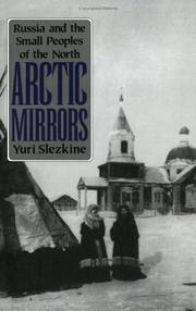 Cover of: Arctic mirrors: Russia and the small peoples of the North