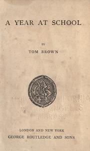 Cover of: A year at school by Brown, Tom pseud.