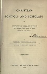 Christian schools and scholars by Augusta Theodosia Drane