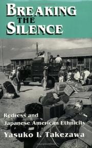 Cover of: Breaking the silence: redress and Japanese American ethnicity