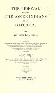 Cover of: The removal of the Cherokee Indians from Georgia by Wilson Lumpkin