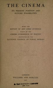 Cover of: The cinema by National Council of Public Morals. Cinema Commission of Inquiry.