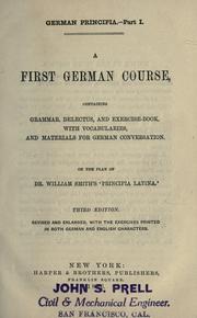 Cover of: A first German course by On the plan of Dr. William Smith's 'Principia latina'.