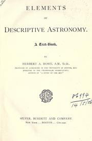 Cover of: Elements of descriptive astronomy by Howe, Herbert A.